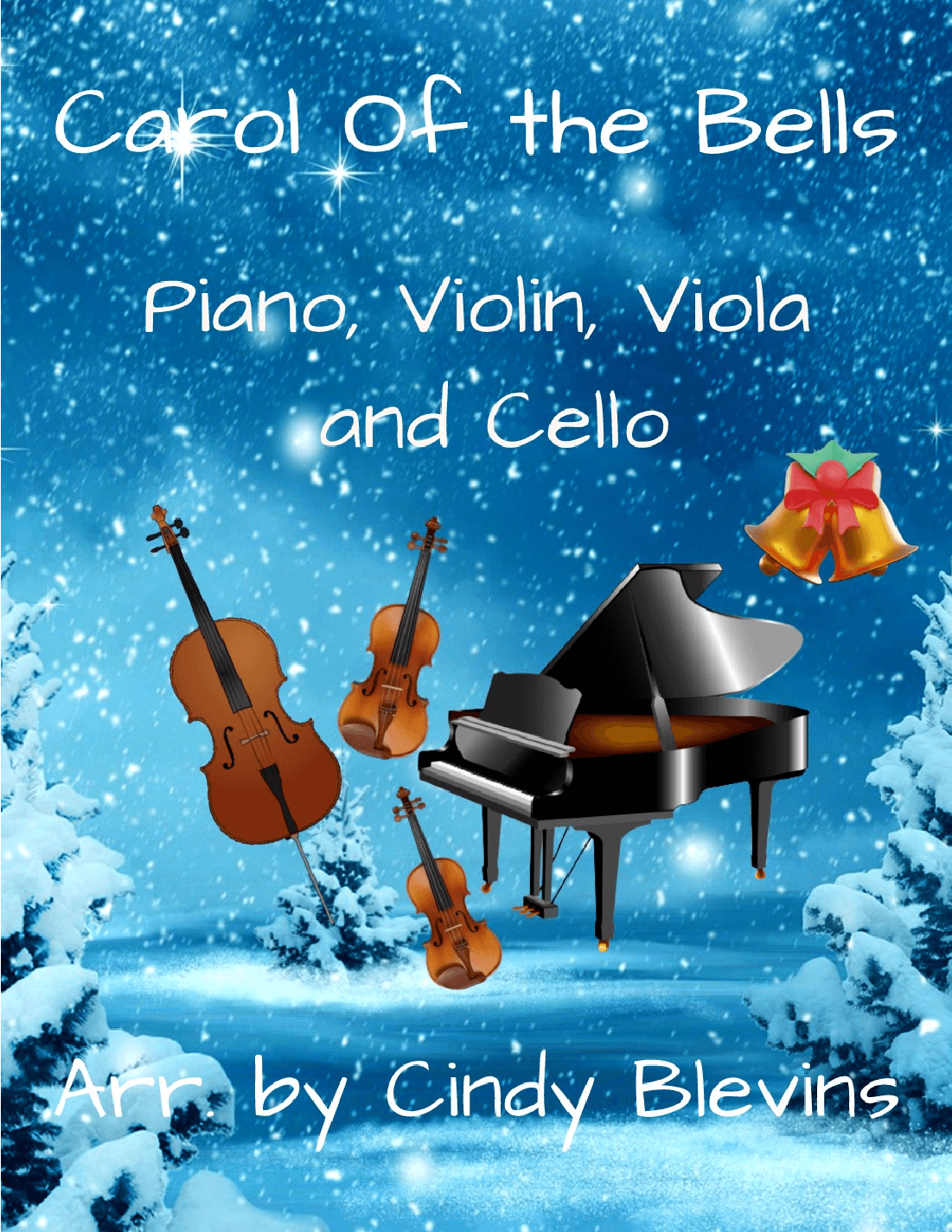 Carol Of the Bells, for Violin, Viola, Cello and Piano (arr. Cindy Blevins)