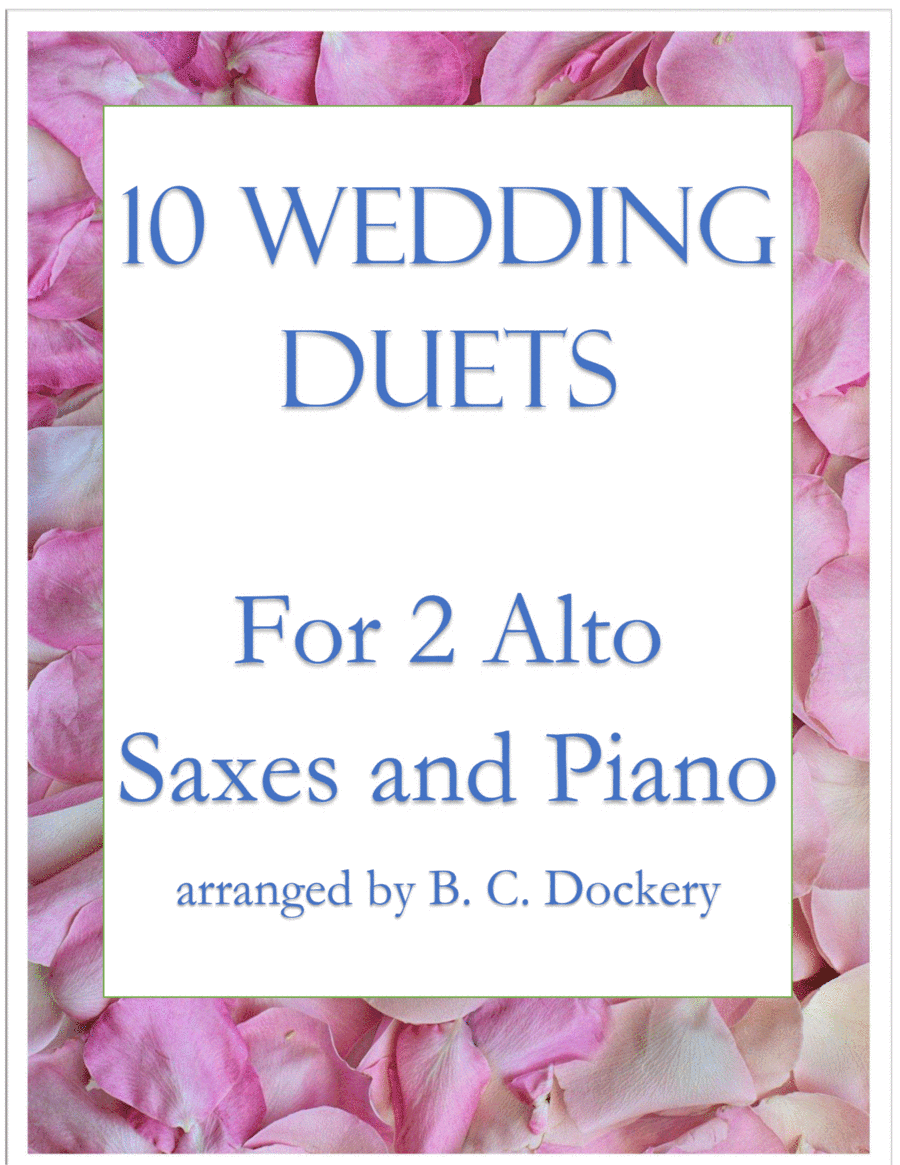10 Wedding Duets for 2 Alto Sax and Piano (arr. B. C. Dockery)