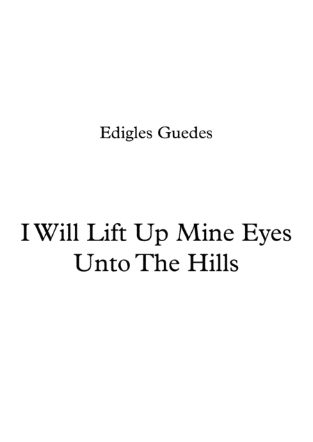 I Will Lift Up Mine Eyes Unto The Hills