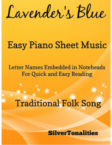 Lavender's Blue Easy Piano Sheet Music (arr. SilverTonalities)