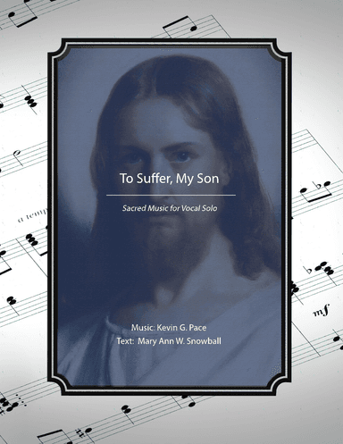 To Suffer, My Son - vocal solo