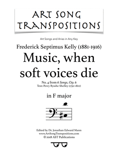 KELLY: Music, when soft voices die, Op. 6 no. 4 (transposed to F major, bass clef) (arr. ArtSongTranspositions.com)