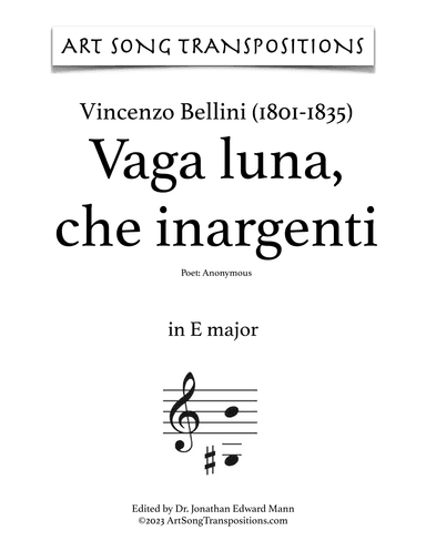 BELLINI: Vaga luna, che inargenti (transposed to E major, E-flat major, and D major) (arr. ArtSongTranspositions.com)