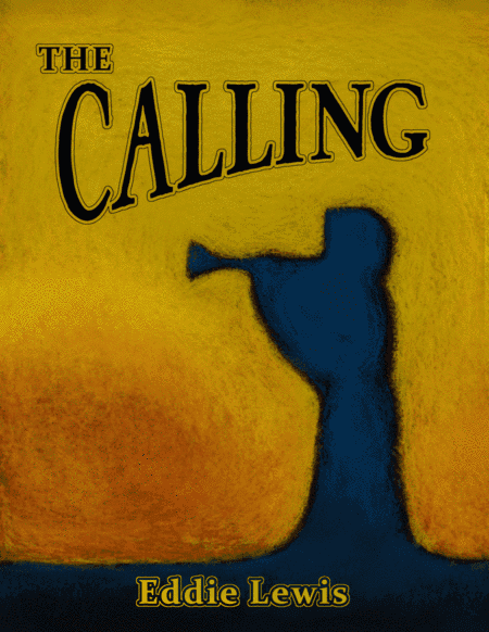 The Calling for Solo Trumpet by Eddie Lewis
