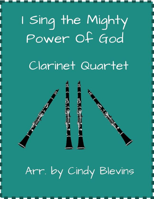 I Sing the Mighty Power Of God, Clarinet Quartet (arr. Cindy Blevins)