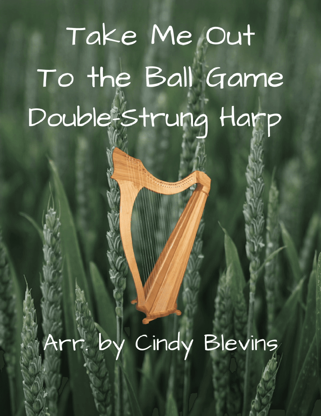 Take Me Out to the Ball Game, for Double-Strung Harp (arr. Cindy Blevins)