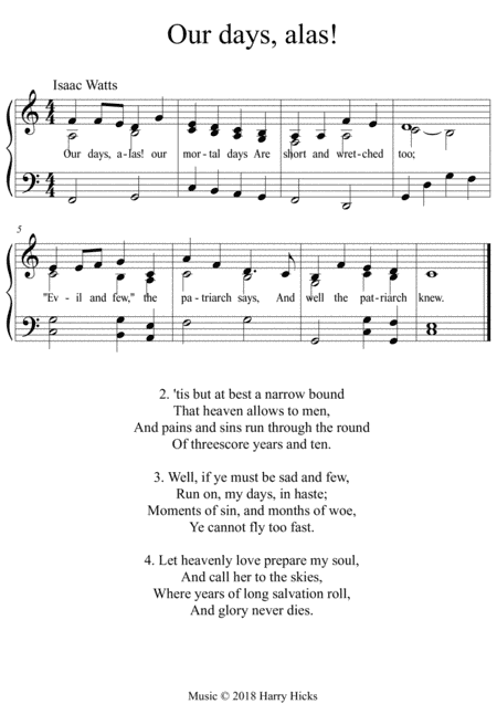 Our days, alas! A new tune to a wonderful Isaac Watts hymn.