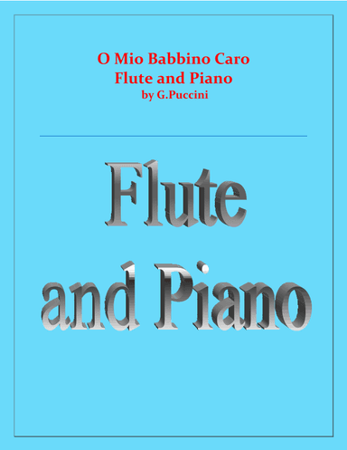 O Mio Babbino Caro - G.Puccini - Flute and Piano (arr. Raymond Fenech)