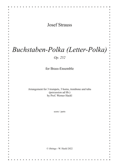 Buchstaben-Polka (Letter-Polka) Op. 252 for brass ensemble (arr. Prof. Werner Hackl)