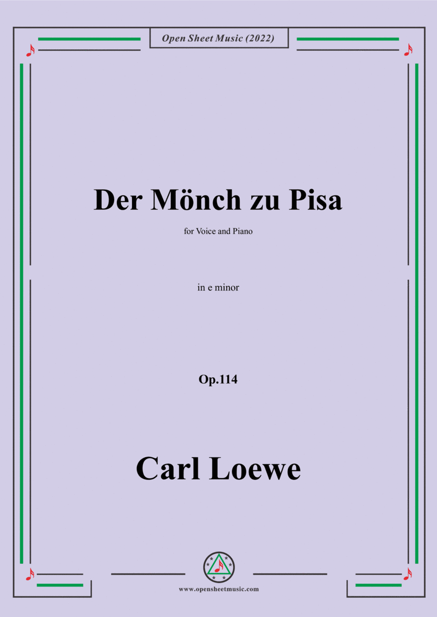 Loewe-Der Monch zu Pisa,in e minor,Op.114,for Voice and Piano (arr. Open Cloud)
