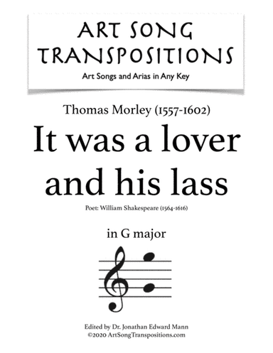 MORLEY: It was a lover and his lass (transposed to G major) (arr. ArtSongTranspositions.com)
