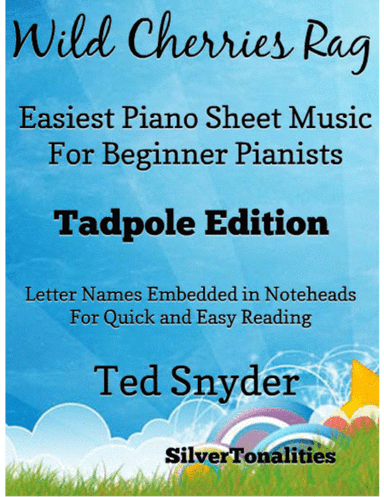 Wild Cherries Rag Easiest Piano Sheet Music 2nd Edition (arr. SilverTonalities)