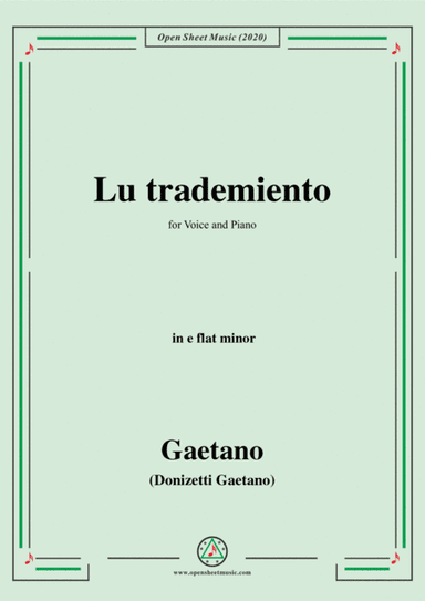 Donizetti-Lu trademiento,in e flat minor,for Voice and Piano (arr. MSM)