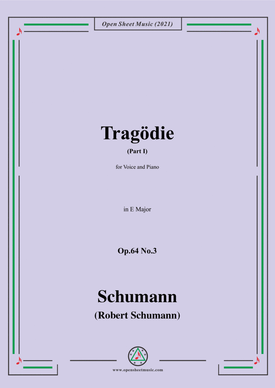 Schumann-Tragodie,Op.64 No.3(Part I),in E Major,for Voice and Piano (arr. Open Cloud)