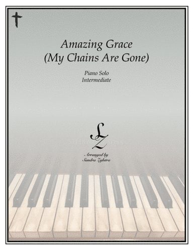 Amazing Grace (my Chains Are Gone) (arr. Sandra Zylstra)