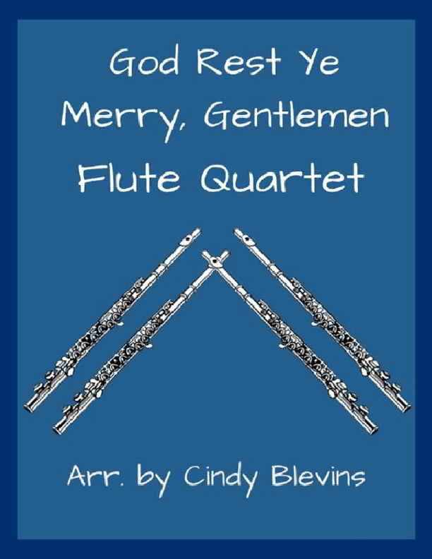 God Rest Ye Merry, Gentlemen, for Flute Quartet (arr. Cindy Blevins)