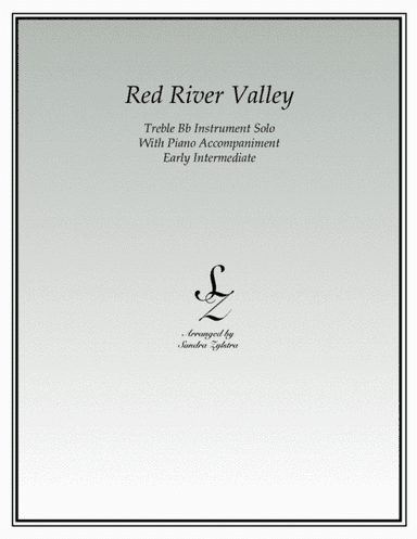 Red River Valley (treble Bb instrument solo) (arr. Sandra Zylstra)