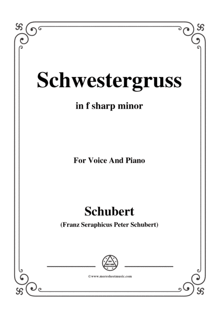 Schubert-Schwestergruss,in f sharp minor,for Voice&Piano (arr. MSM)