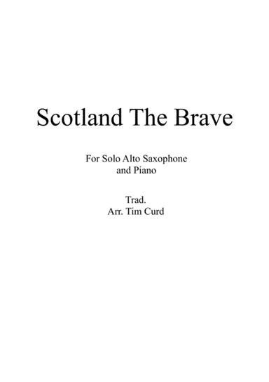 Scotland The Brave for Solo Alto Saxophone and Piano (arr. Tim Curd)