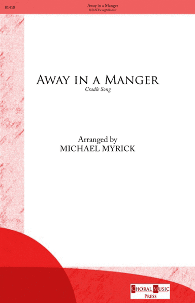 Away in a Manger (arr. MICHAEL MYRICK)
