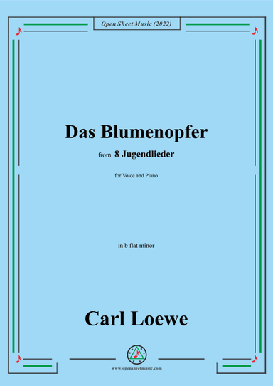 Loewe-Das Blumenopfer,in b flat minor,for Voice and Piano (arr. OSM Press)