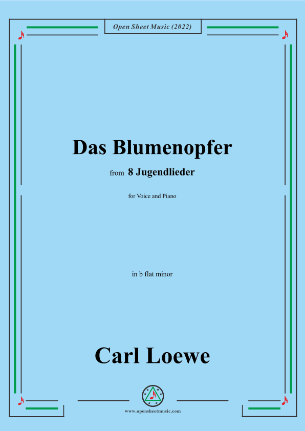 Loewe-Das Blumenopfer,in b flat minor,for Voice and Piano (arr. OSM Press)