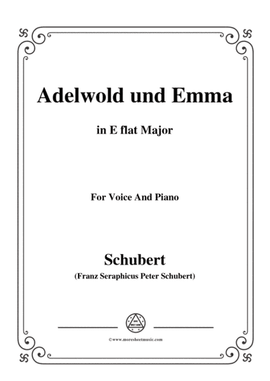 Schubert-Adelwold und Emma,in E flat Major,for Voice&Piano (arr. MSM)