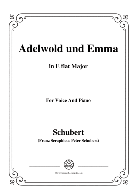 Schubert-Adelwold und Emma,in E flat Major,for Voice&Piano (arr. MSM)
