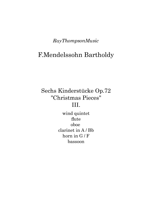 Mendelssohn: Sechs Kinderstücke (6 Christmas Pieces) Op.72 No.3 of 6 Allegretto - wind quintet (arr. Ray Thompson)
