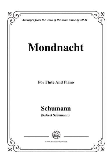 Schumann-Mondnacht,for Flute and Piano (arr. MSM)