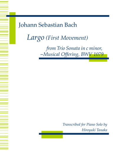 Largo from Trio Sonata in c minor ~ Musical offering BWV1079 (arr. Hiroyuki Tanaka)