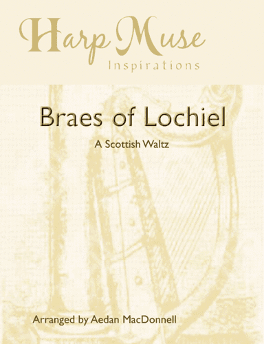 Braes of Lochiel - A traditional Scottish Waltz (arr. Harp use Inspirations)