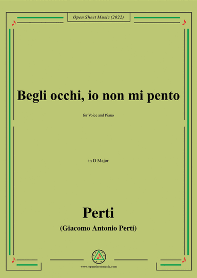 Perti-Begli occhi,io non mi pento,in D Major,for Voice and Piano (arr. Open Cloud)
