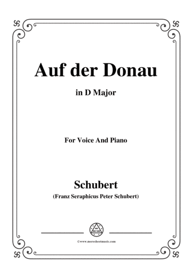 Schubert-Auf der Donau,in D Major,Op.21,No.1,for Voice and Piano (arr. MSM)