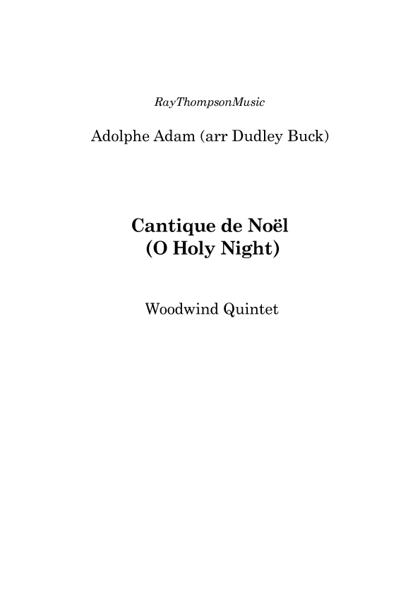 Adam: Cantique de Noël  (O Holy Night) - wind quintet (arr. Ray Thompson)