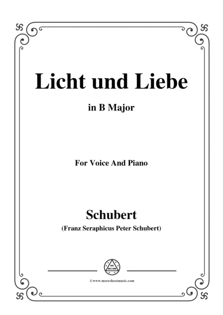 Schubert-Licht und Liebe ( Light and Love),D.352,in B Major,for Voice&Piano (arr. MSM)