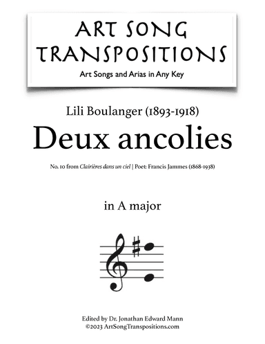 BOULANGER: Deux ancolies (transposed to A major) (arr. ArtSongTranspositions.com)