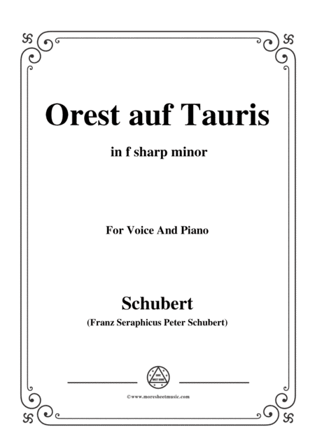 Schubert-Orest auf Tauris(Orestes on Tauris),D.548,in f sharp minor,for Voice&Piano (arr. MSM)