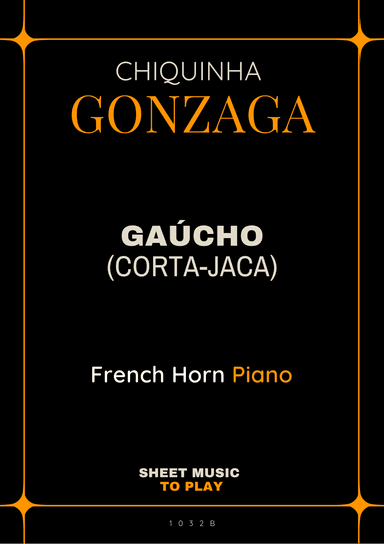 Gaúcho (Corta-Jaca) - French Horn and Piano (Full Score and Parts) (arr. César Madeira)