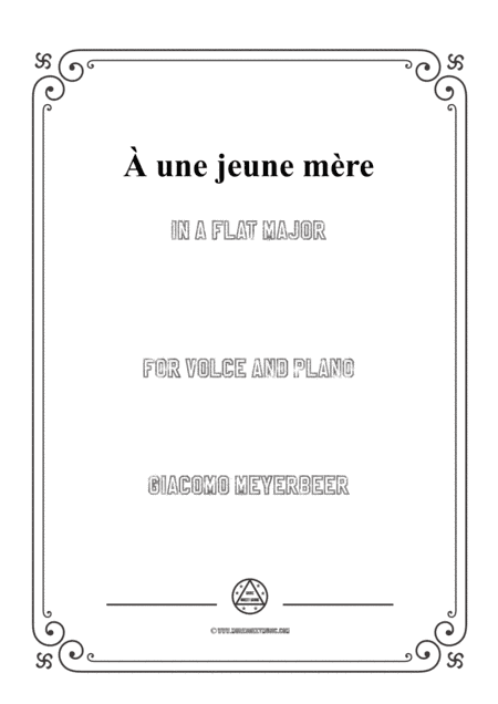 Meyerbeer-À une jeune mère in A flat Major,for Voice and Piano (arr. MSM)