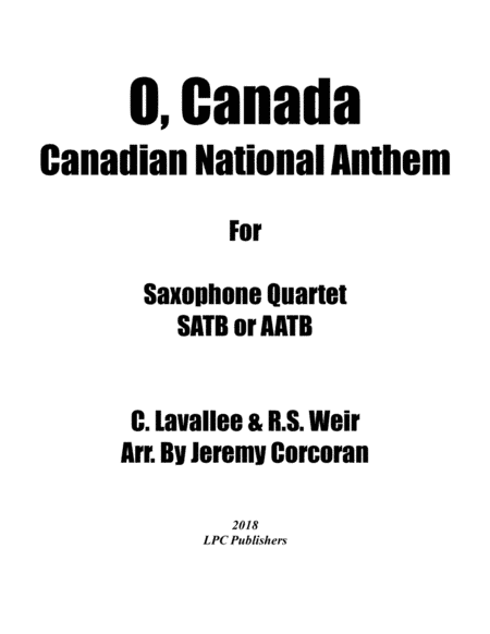 O, Canada for Saxophone Quartet (SATB or AATB) (arr. Jeremy Corcoran)