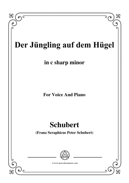 Schubert-Der Jüngling auf dem Hügel,in c sharp minor,Op.8 No.1,for Voice and Piano (arr. MSM)