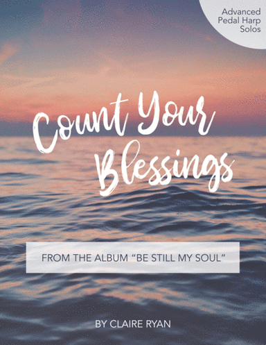 Count Your Blessings - Pedal Harp Solo (arr. Claire Ryan)