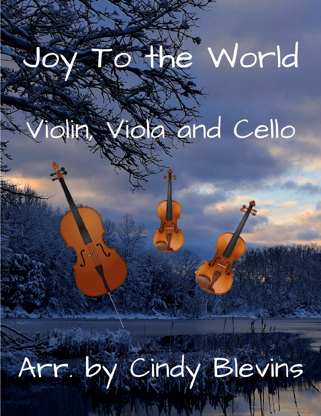 Joy To the World, for Violin, Viola and Cello (arr. Cindy Blevins)