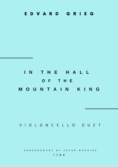 In The Hall Of The Mountain King - Cello Duet (Full Score and Parts) (arr. César Madeira)
