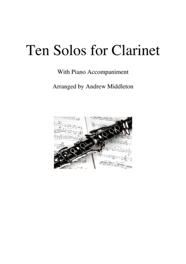 Ten Romantic Solos for Clarinet and Piano (arr. Andrew Middleton)