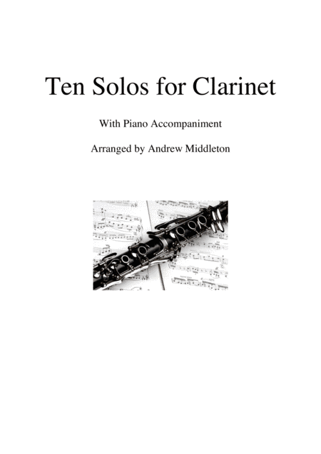 Ten Romantic Solos for Clarinet and Piano (arr. Andrew Middleton)