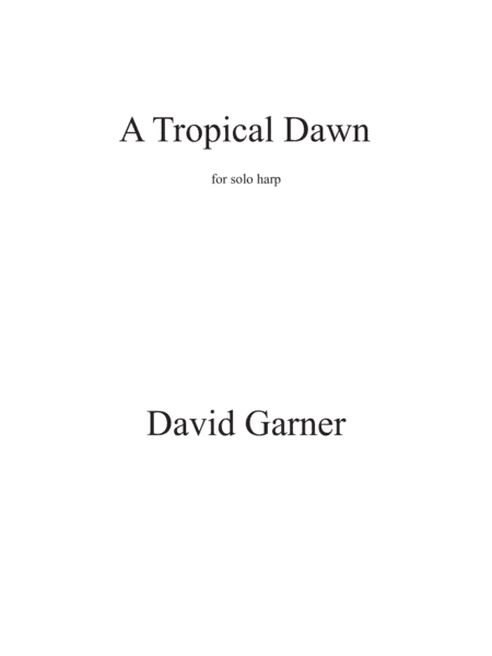 A Tropical Dawn for solo harp