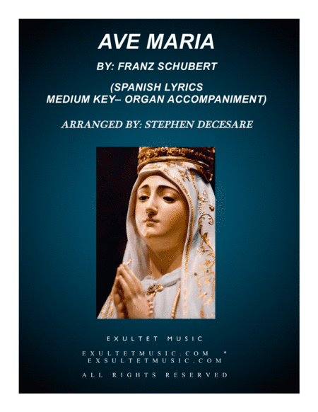 Ave Maria (Spanish Lyrics - Medium / High Voice - Organ Accompaniment) (arr. Stephen DeCesare)