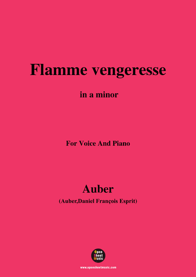 Auber-Flamme Vengeresse,from'Le Domino Noir',in a minor,for Voice and Piano (arr. MSM)